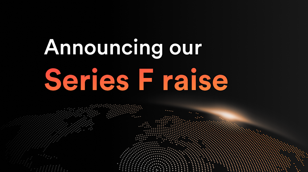 A new chapter: Announcing our Series F funding