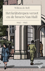 Het krijtstrepen verzet en de broers Van Hall, 1943-1945