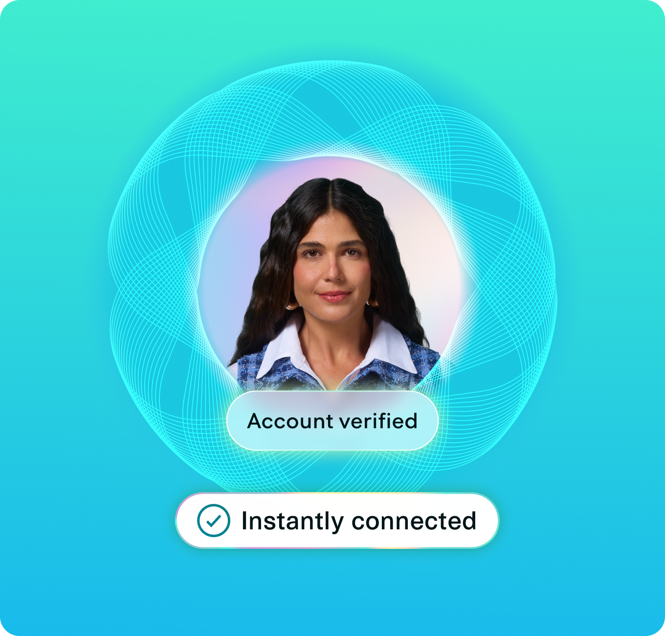 Portrait of a woman with the label 'Account verified' beneath her image. Below that, a checkmark icon next to the text 'Instantly connected' signifies successful and immediate account authentication. The background features a glowing teal gradient with an intricate circular pattern, symbolizing secure and seamless digital verification.